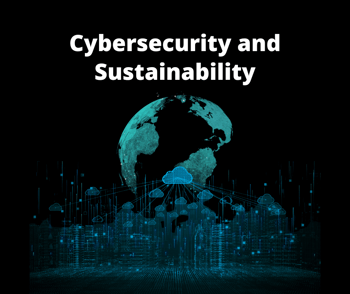 Cybersecurity Meets Sustainability: Building a Safer, Greener Future