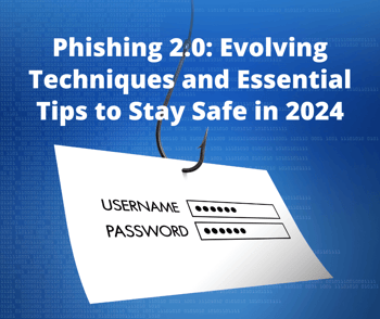 Phishing 2.0 – Evolving Techniques and Safety Tips