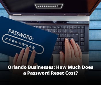 How Much Does a Password Reset Cost? It's More Than You Think