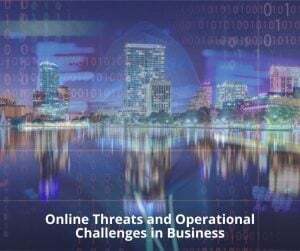 Understanding Different Types of Online Threats and Operational Challenges that Hinder Business Operations